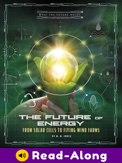 Title details for The Future of Energy by M.M. Eboch - Available